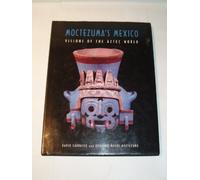 Moctezuma's Mexico: Visions of the Aztec World