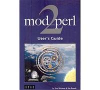Mod_perl 2 User's Guide Jim Brandt, Stas Bekman (Auteur)