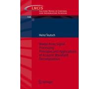 Modal Array Signal Processing: Principles And Applications Of Acoustic Wavefield Decomposition