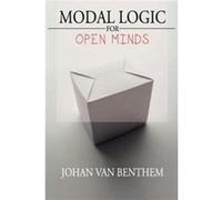 Modal Logic for Open Minds by Johan van Benthem Johan Van Benthem (Auteur)