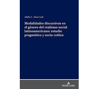 Modalidades Discursivas En El Género Del Realismo Social Latinoamericano: Estudio Pragmático Y Socio-Crítico