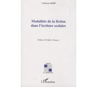 Modalités De La Fiction Dans L'écriture Scolaire