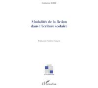 Modalités de la fiction dans l'écriture scolaire