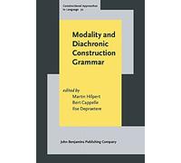Modality And Diachronic Construction Grammar