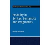Modality in Syntax Semantics and Pragmatics by Abraham & Werner Rijksuniversiteit Groningen & The Netherlands Abraham Werner Rijksuniversiteit Groningen The Netherlands (Auteur)