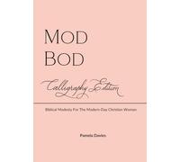 Modbod - Calligraphy Edition: Biblical Modesty For The Modern-Day Christian Woman