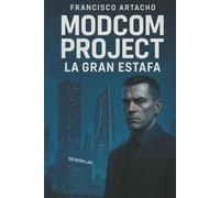MODCOM PROJECT: la gran estafa.