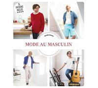Mode au masculin - Annabel Benilan - Le Temps Apprivoise - broché - Guide