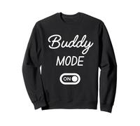 Mode Buddy Activé Nom Drôle Sweatshirt