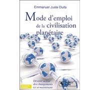 Mode d emploi de la civilisation planetaire - EMMANUEL DUITS - Chronique Sociale - Poche - Essai