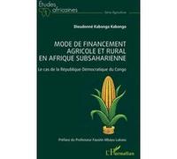 Mode de financement agricole et rural en Afrique subsaharienne Le cas de la République Démocratique du Congo - Dieudonné Kabongo Kabongo - L'harmattan - broché - Etude