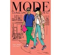 Mode - De la haute couture à la rue Virginie Aladjidi (Auteur), Cecile Perrin (Illustration)