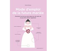 Mode d'emploi de la future mariée