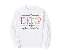 Mode Enseignant Toute la journée et Tous Les Jours Design éducateur Sweatshirt