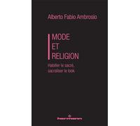 Mode et Religion Habiller le sacré, sacraliser le look - Alberto Fabio Ambrosio - Hermann - broché - Essai