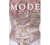 Mode féminine XVIIIe, XIXe siècle