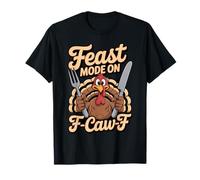 Mode festin sur F Caw F Turquie Thanksgiving Humour T-Shirt