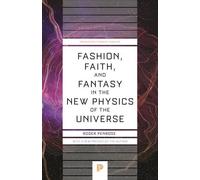 Mode, foi et fantaisie dans la nouvelle physique de l'univers
