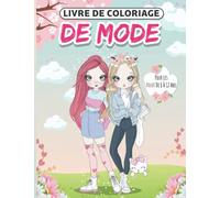 Mode Livre de Coloriage pour Les Filles de 8 à 12 Ans: Livre de Coloriage pour Les Enfants et Adolescents pour Développer la Créativité et la Détente | Cadeau Parfait pour Les Filles