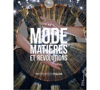Mode, matières et révolutions: par Première Vision