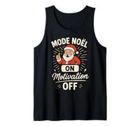 Mode Noël activé Motivation désactivé Débardeur