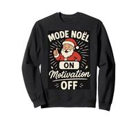 Mode Noël activé Motivation désactivé Sweatshirt