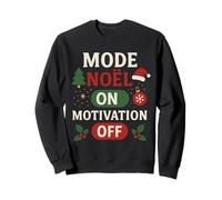 Mode Noël activé Motivation désactivé Sweatshirt