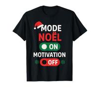 Mode Noël : la Motivation Qui Vient de l'humour T-Shirt