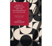 Mode of Production and the Historiography of Capitalism Gender, Race and Eurocentrism - Jairus Banaji - Bristol University Press - ebook (ePub) - Livre