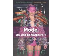 MODE, OU EST TA VICTOIRE ?