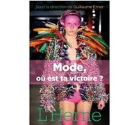 Mode, ou est ta victoire ? Guillaume Erner (Auteur)