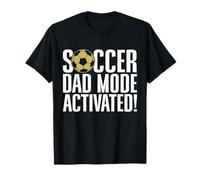 Mode Soccer Dad activé ! Soccer Dad T-Shirt