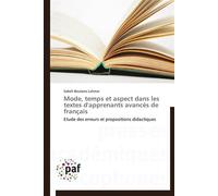 Mode, temps et aspect dans les textes d'apprenants avancés de français - LAHMAR-S - P.academiques Francophones - broché - Essai
