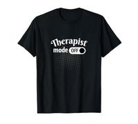 Mode thérapeute amusant désactivé soins personnels et santé psychologique T-Shirt