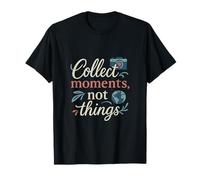 Mode Vacances Collect Moments Not Things Travel Graphic T-Shirt