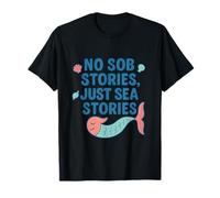 Mode Vacances Pas d'histoires de sanglots Juste Histoires de mer T-Shirt