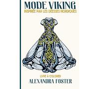 Mode Viking: Inspirée par les Déesses Nordiques - Version française