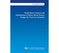 Model-Based Analysis And Optimisation Of Haber-Bosch Process Designs For Power-To-Ammonia