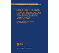 Model-Based Decision Support Methodology With Environmental Applications