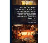 Model Drawing, Prepared for the use of the Students of the Massachusetts Normal Art School, Boston,