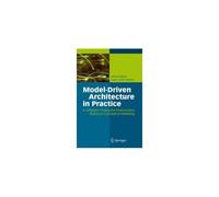 Model-Driven Architecture In Practice