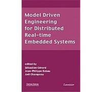 Model Driven Engineering for Distributed Real-time Embedded Systems Sebastien Gerard (Auteur)