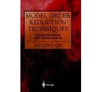 Model Order Reduction Techniques With Applications In Finite Element Analysis