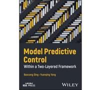 Model Predictive Control by Yang & Yuanqing Chongqing University of Posts and Telecommunications & China Yang Yuanqing Chongqing University of Posts and Telecommunications China (Auteur)