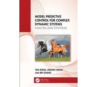 Model Predictive Control for Complex Dynamic Systems Analysis and Synthesis - Yan Song - CRC Press - ebook (ePub) - Livre
