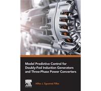 Model Predictive Control for DoublyFed Induction Generators and ThreePhase Power Converters - Sguarezi Alfeu Professor Federal University of ABC Santo And Sguarezi Alfeu Professor Federal University o