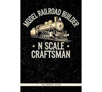 Model Railroad Builder - N Scale Craftsman: 2026 Train Planner Calendar: Yearly & Monthly Overviews, Space for Layout Ideas - Perfect Gift for Hobbyists