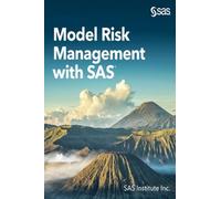 Model Risk Management With Sas