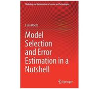 Model Selection And Error Estimation In A Nutshell