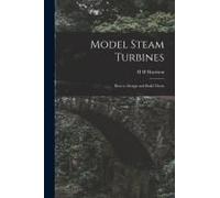 Model Steam Turbines; How To Design And Build Them